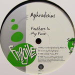 Aphrodisiac (2) : Pressure Drop / Feathers In My Face (12")