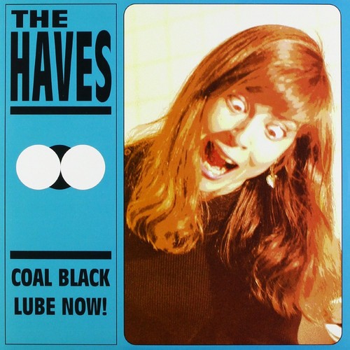 The Haves - Coal Black/Lube Now (Vinilo)