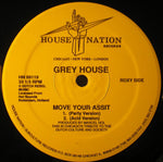 Grey House* : Move Your Assit (12")