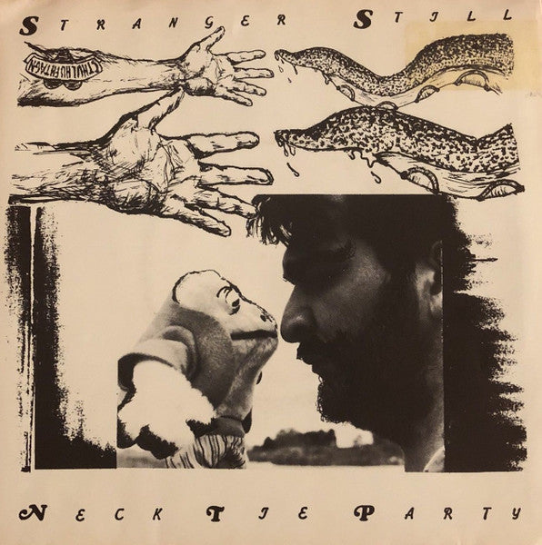 Neck Tie Party : Stranger Still (7")