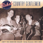 The Country Gentlemen - Can't You Hear Me Callin (CD)