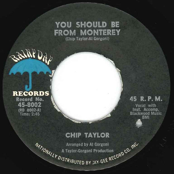 Chip Taylor : You Should Be From Monterey / I'll Never Be Alone Again (7", Single)