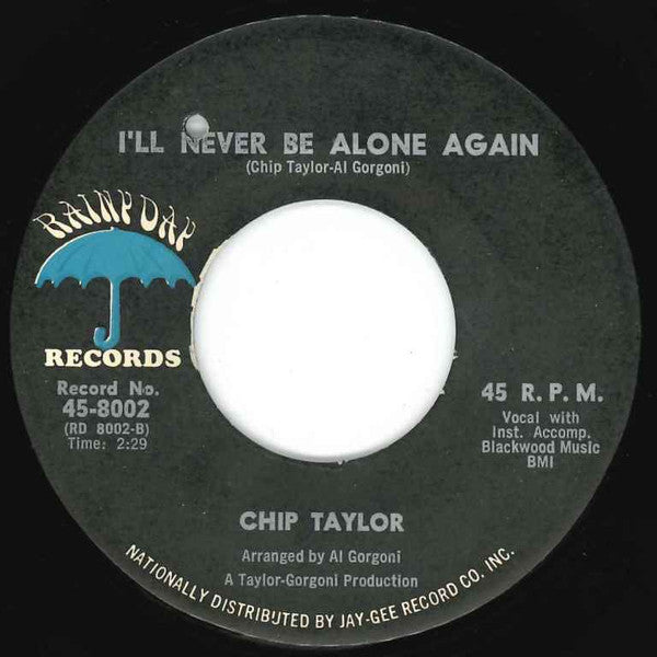 Chip Taylor : You Should Be From Monterey / I'll Never Be Alone Again (7", Single)