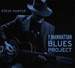 Steve Hunter : The Manhattan Blues Project (CD, Album)