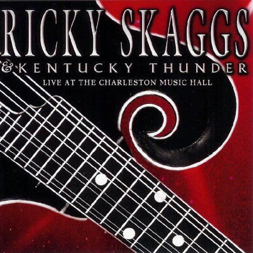 the album cover for Ricky Skaggs - Live at the Charleston Music Hall