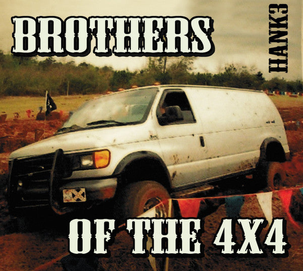 Hank3* : Brothers Of The 4X4 (2xCD, Album)