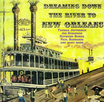 the album cover for Dreaming Down The River To New Orleans - Dreaming Down The River To New Orleans