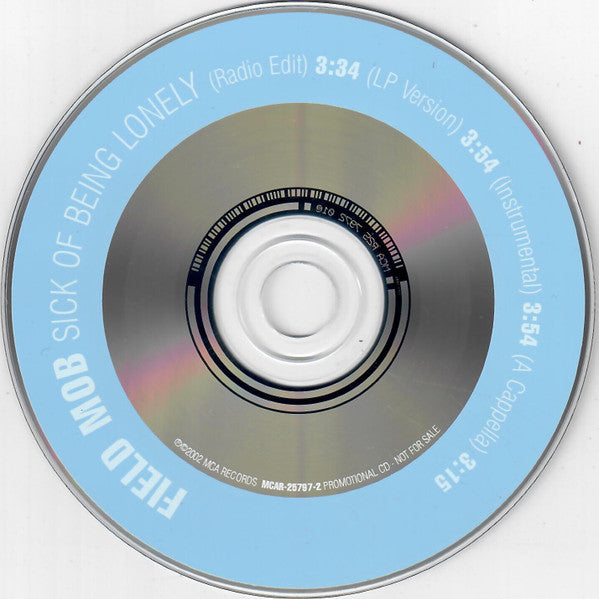 Field Mob : Sick Of Being Lonely (CD, Single, Promo)