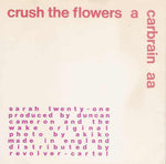 The Wake : Crush The Flowers (7", Single)