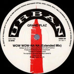 Grandplaz : Wow Wow - Na Na (12")