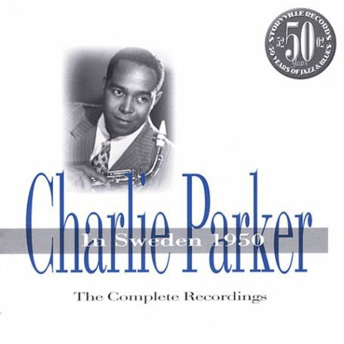 the album cover for Charlie Parker - In Sweden 1950