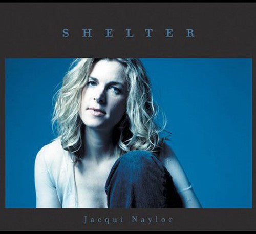 the album cover for Jacqui Naylor - Shelter