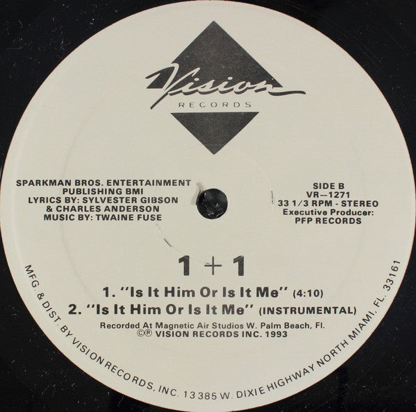 1+1 : Here I Am / Is It Him Or Is It Me (12")