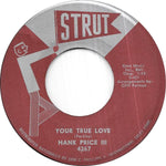 Hank Price III : Your True Love (7")