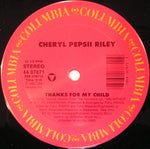 Cheryl Pepsii Riley : Thanks For My Child (12", Single)