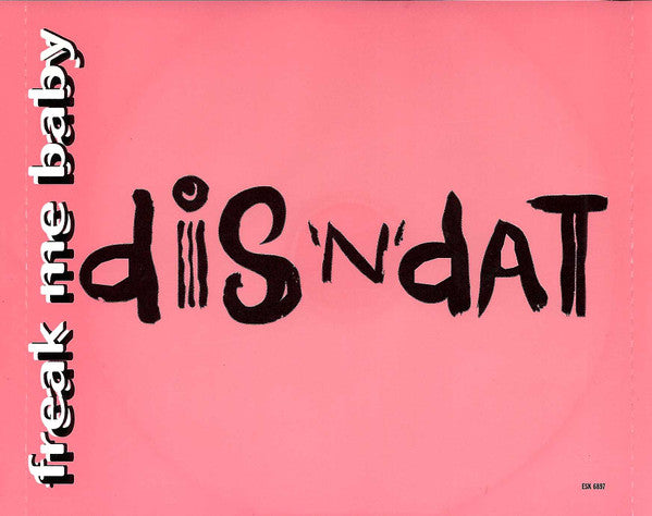 Dis 'N' Dat : Freak Me Baby (CD, Single, Promo)