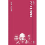 Dave Heaton - De La Soul (Book)