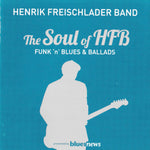 Henrik Freischlader Band : The Soul Of HFB - Funk 'N' Blues & Ballads (2xCD, Album, Comp)