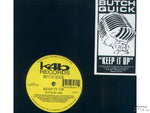 Butch Quick : Keep It Up (2x12")