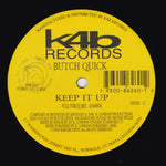 Butch Quick : Keep It Up (2x12")