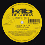 Butch Quick : Keep It Up (2x12")