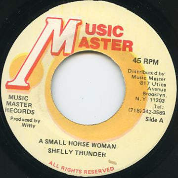Shelly Thunder : A Small Horse Woman (7")