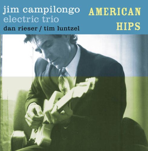 the album cover for Jim Campilongo - American Hips