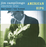 the album cover for Jim Campilongo - American Hips