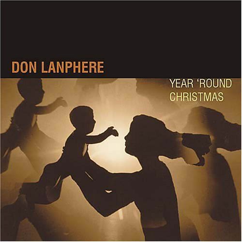 the album cover for Don Lanphere - Year 'Round Christmas