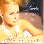 the album cover for Lorrie Morgan - Greater Need