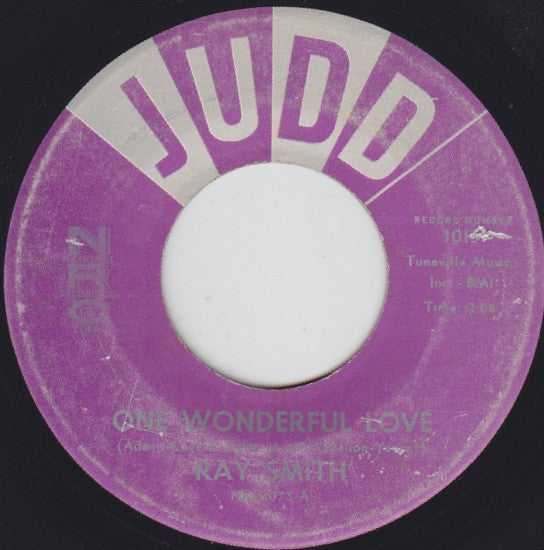 Ray Smith : One Wonderful Love / Makes Me Feel Good (7")