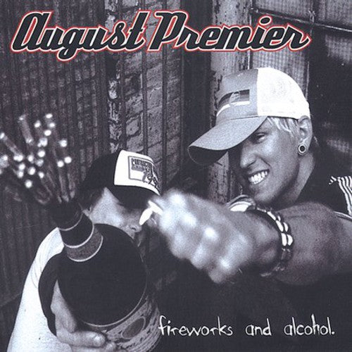 the album cover for August Premier - Fireworks and Alcohol