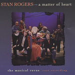 Stan Rogers - A Matter Of Heart (CD)