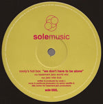 Cooly's Hot Box : We Don't Have To Be Alone (12")