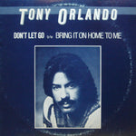 Tony Orlando : Don't Let Go / Bring It On Home To Me (12")