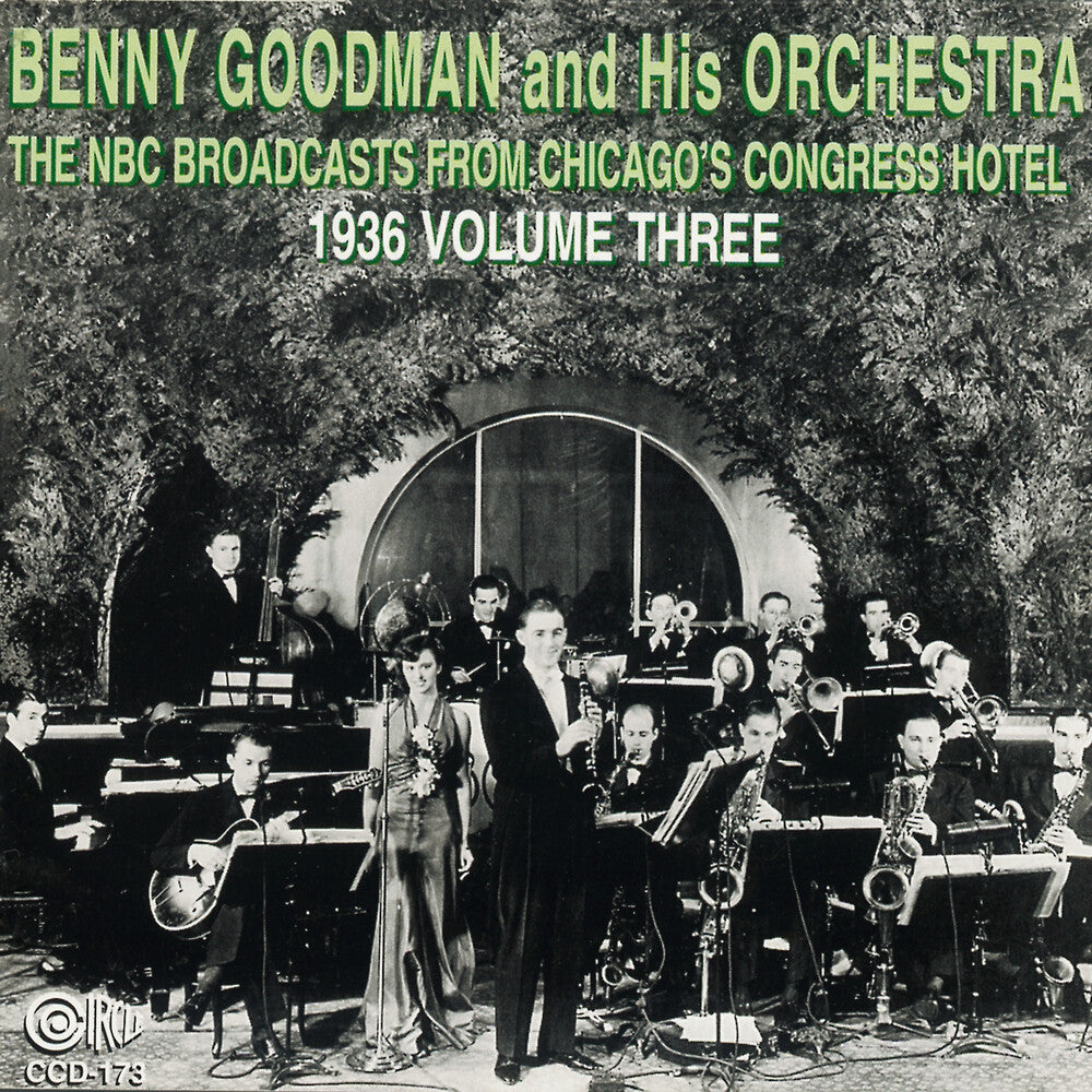 the album cover for Benny Goodman & His Orchestra - NBC Broadcasts From Chicago's Congress Hotel, Vol. 3