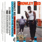 Crowley Red : Lookin' For The Fiends / Cold Blooded Nigga (Cass, Single)
