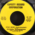 Michael Washington (2) : Stay Mine (7", Styrene)
