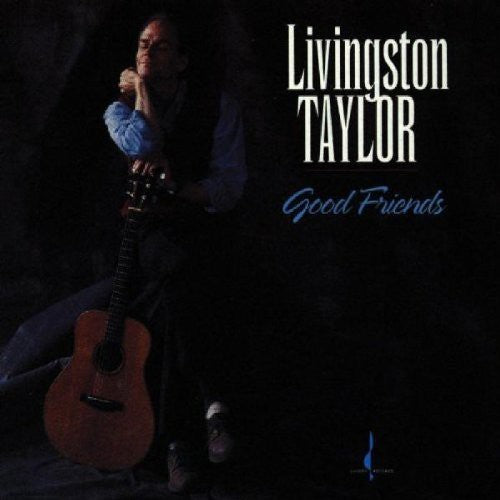 Livingston Taylor - Good Friends (CD)