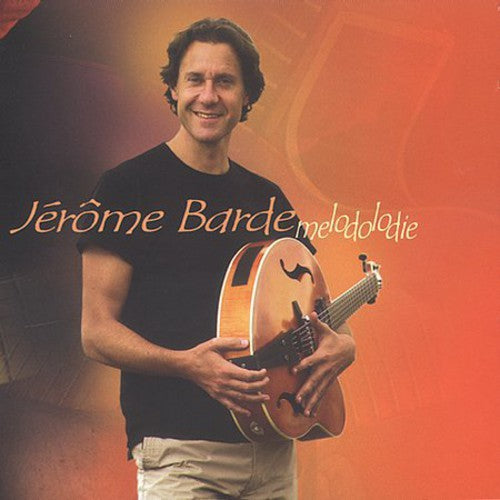 the album cover for JEROME BARDE - Melodolodie