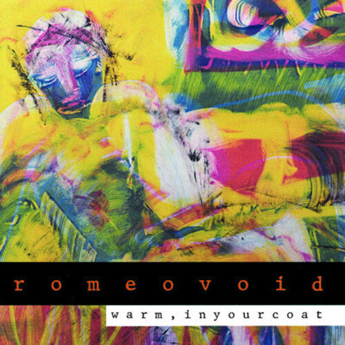 Romeo Void - Warm in Your Coat (CD)