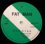 Fatman : Awooyah (12")