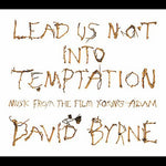 the album cover for David Byrne - Lead Us Not Into Temptation
