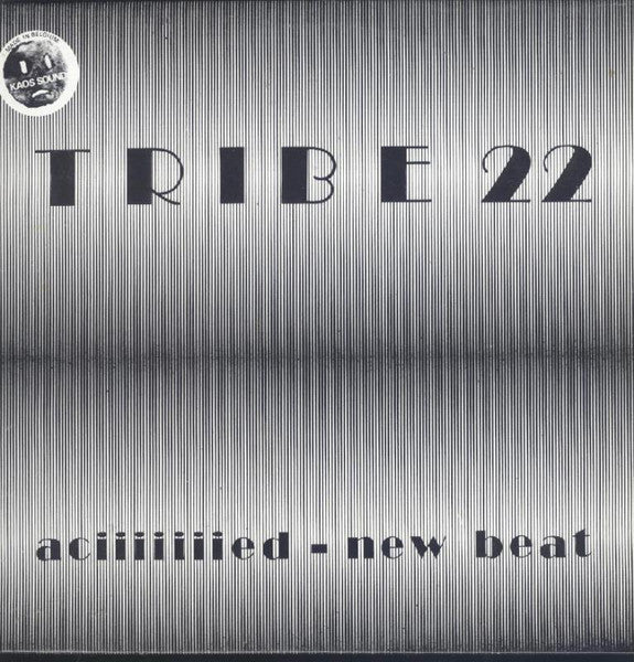 Tribe 22 : Aciiiiiiied - New Beat (12")