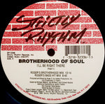 Brotherhood Of Soul : I'll Be Right There (12")