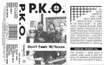 P.K.O. : Don't F--k W/ Texas (Cass)
