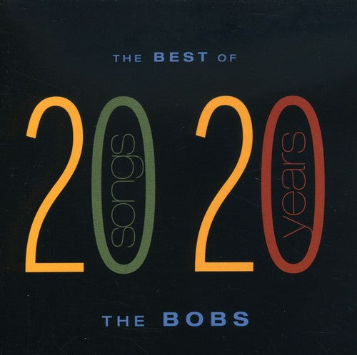 the album cover for Bobs - Best of the Bobs: 20 Songs from 20 Years