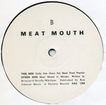 Meat Mouth : Meat Mouth Is Murder (12")