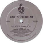 Darryl D'Bonneau : Say You're Gonna Stay (12")