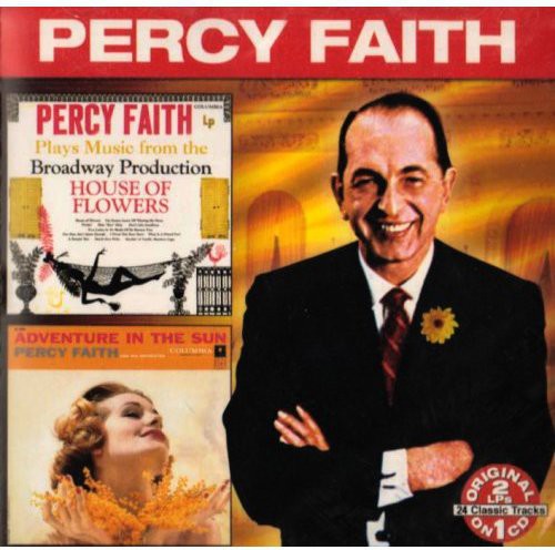 the album cover for Percy Faith - Plays Music From Broadway Production Of House Of Flowers: AdventureIn The Sun